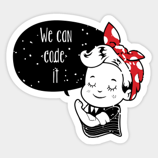 Coder girl shirt we can code it Sticker